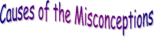 Causes of the Misconceptions