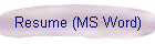 Resume (MS Word)