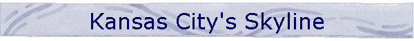 Kansas City's Skyline